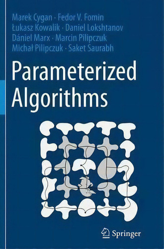 Parameterized Algorithms, De Marek Cygan. Editorial Springer International Publishing Ag, Tapa Blanda En Inglés