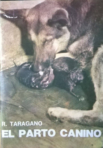 Taragano: El Parto Canino