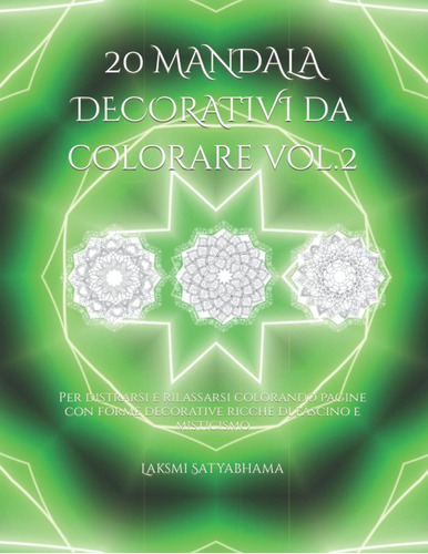 Libro: 20 Mandala Decorativi Da Colorare Vol.2: Per Distrars