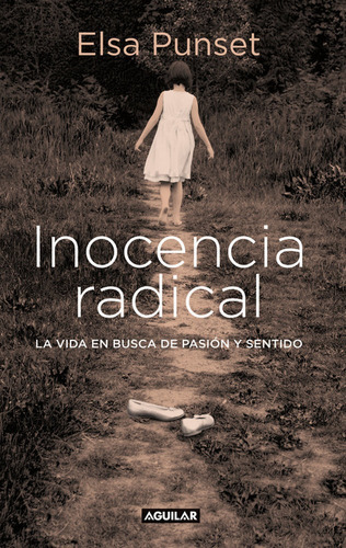 Inocencia Radical, De Punset, Elsa. Editorial Aguilar, Tapa Blanda En Español