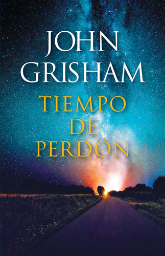 Libro : Tiempo De Perdon / A Time For Mercy (jake Brigance,