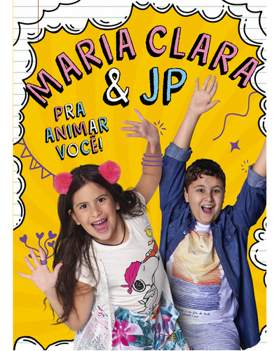 Libro Maria Clara E Jp Pra Animar Voce! De Clara Maria E Ped