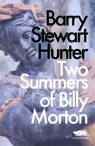 Two Summers Of Billy Morton, De Barry Stewart Hunter. Editorial Martin Firrell Company Ltd, Tapa Blanda En Inglés