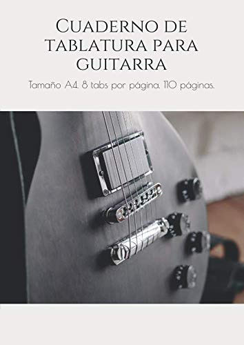 Cuaderno De Tablatura Para Guitarra: Tamaño A4 8 Tabs Por Pa
