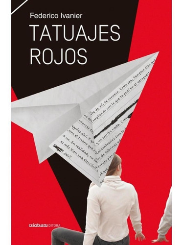 Tatuajes Rojos (nueva Edición), De Federico Ivanier. Editorial Criatura Editora, Tapa Blanda, Edición 1 En Español