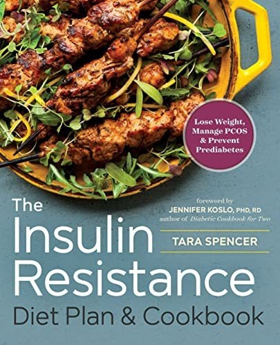 The Insulin Resistance Diet Plan And Cookbook Lose Weight,: Lose Weight, Manage Pcos & Prevent Prediabetes, De Spencer, Tara., Vol. 1. Editorial Rockridge Press, Tapa Blanda En Inglés, 2016