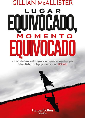 Lugar Equivocado, Momento Equivocado, De Gillian Mc Allister. Editorial Harpercollins, Tapa Blanda, Edición 1 En Español
