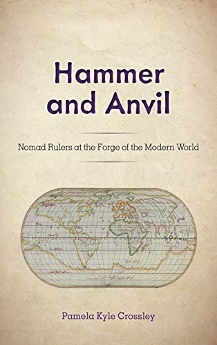 Hammer And Anvil Nomad Rulers At The Forge Of The Modern Wor