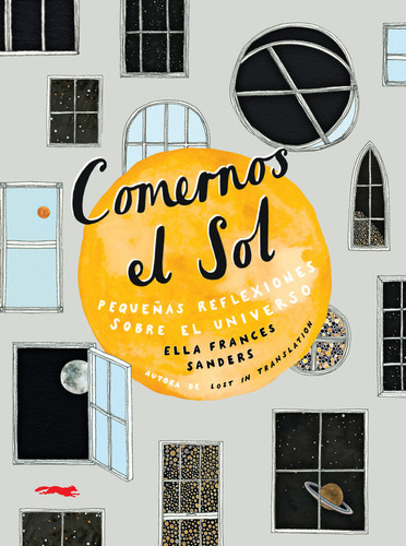 Comernos El Sol, De Sanders, Ella Frances. Editorial Libros Del Zorro Rojo, Tapa Dura En Español