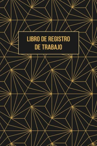 Libro De Registro De Trabajo: Diario Para Registrar Horas De