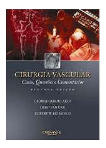 Livro: Cirurgia Vascular: Casos Questoes E Comentarios