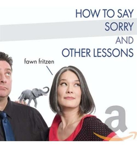 Cd How To Say Sorry And Other Lessons - Fawn Fritzen