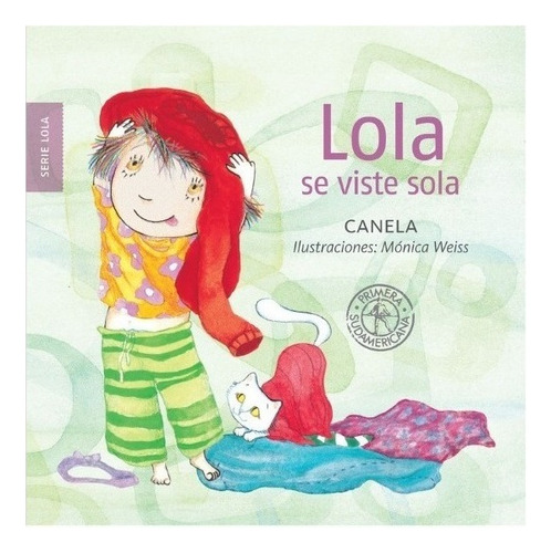 Lola Se Viste Sola, De Canela. Editorial Sudamericana, Tapa Dura En Español