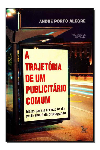 Trajetoria De Um Publicitario Comum, A