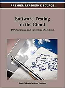 Software Testing In The Cloud Perspectives On An Emerging Di
