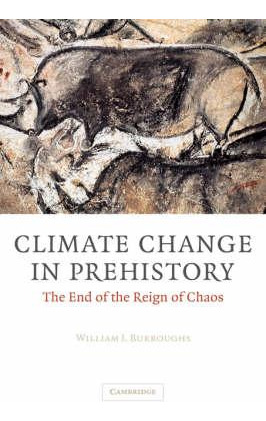 Libro Climate Change In Prehistory : The End Of The Reign...
