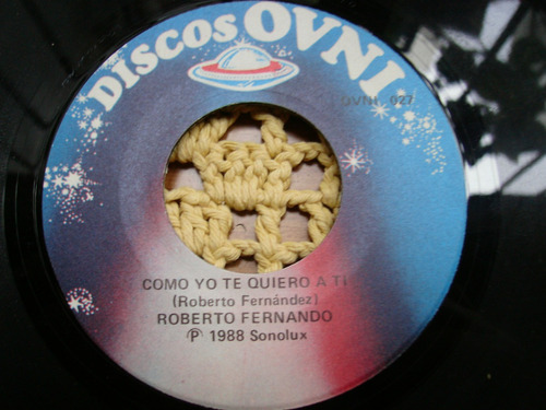 Roberto Fernando Como Yo Te Quiero A Ti - Simple Discos Ovni