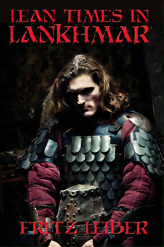 Lean Times In Lankhmar, De Leiber, Fritz. Editorial Positronic Pub, Tapa Blanda En Inglés