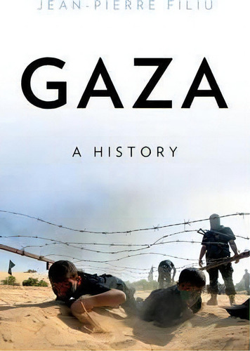 Gaza, De Professor Jean-pierre Filiu. Editorial Oxford University Press Usa, Tapa Blanda En Inglés