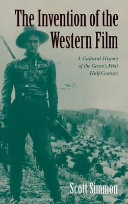 Libro The Invention Of The Western Film : A Cultural Hist...
