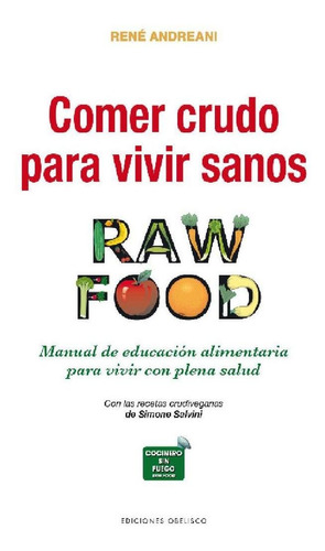 Comer Crudo Para Vivir Sanos