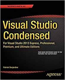 Visual Studio Condensed For Visual Studio 2013 Express, Prof