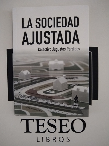 La Sociedad Ajustada Colectivo Juguetes Perdidos Tinta Limón