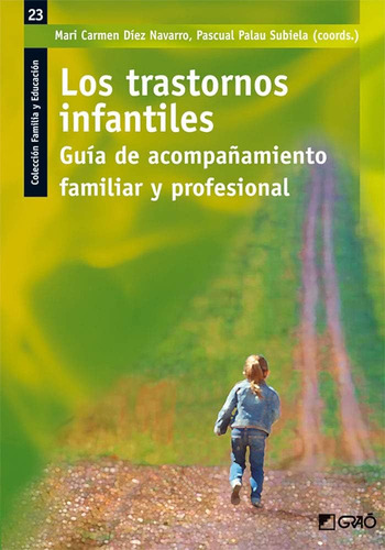 Libro:los Trastornos Infantiles: Guía De Acompañamiento Fami