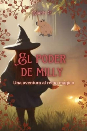 Libro: El Poder De Milly: Una Aventura En El Reino Mágico