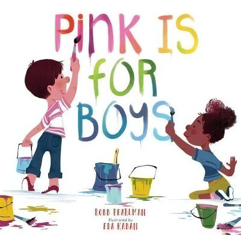 Pink Is For Boys, De Robb Pearlman. Editorial Gardners En Inglés