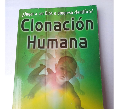 Clonación Humana -bioética- Lane P. Lester- J.c. Hefley