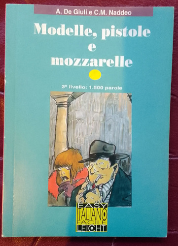 Modelle, Pistole E Mozzarelle A De Giuli Error Última Pag