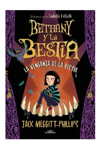 Bethany Y La Bestia 2, De Meggitt-phillips, Jack. Editorial Alfaguara Infantil, Tapa Blanda, Edición 1 En Español, 2022