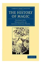 Comprar Libro: La Historia De La Magia: Incluye Una Visión Clara Y P