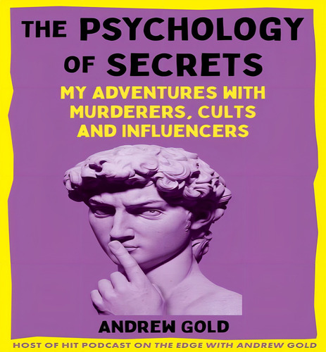 Psychology Of Secrets, De Gold Andrew. Editorial Macmillan Uk En Inglés, 2024