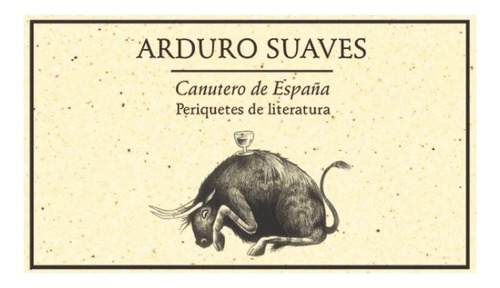 Canutero De España. Periquetes De Literatura 2000, De Suaves, Arduro. Editorial Ediciones Del Ermitaño En Español