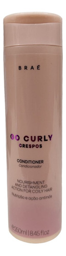 Braé Go Curly Crespos Condicionador 250ml Limpos E Hidratado