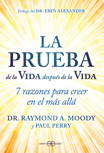 La Prueba De La Vida Despues De La Vida - Dr. Raymond A. Moo