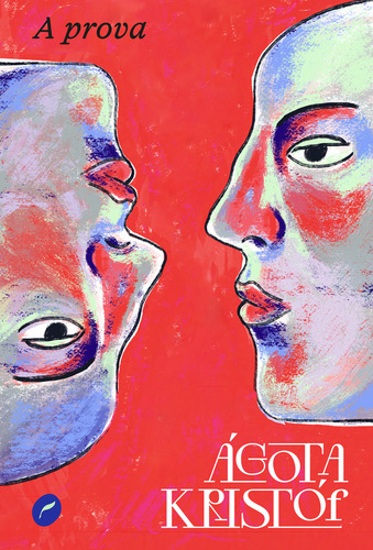 A Prova, De Agota Kristof. Editorial Dublinense, Capa Mole, Edição 1 Em Português, 2024
