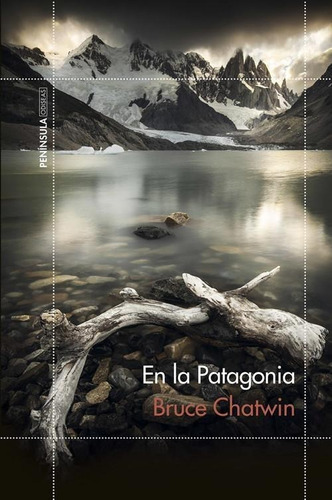 En La Patagonia / Bruce Chatwin