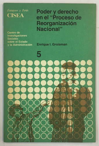 Groisman Poder Derecho Proceso Reorganizacion Nacional