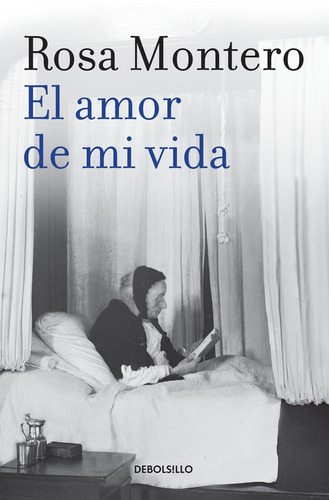 El amor de mi vida, de Montero, Rosa. Serie Bestseller Editorial Debolsillo, tapa blanda en español, 2016