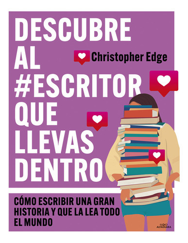 Descubre Al #escritor Que Llevas Dentro, De Christopher Edge. Editorial Alfaguara Ij, Tapa Blanda En Español