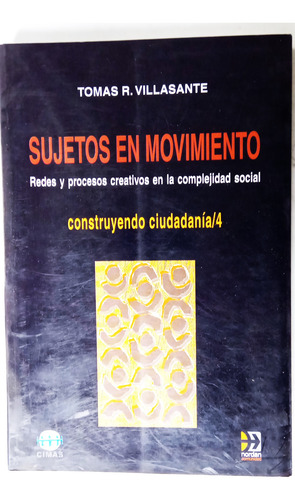 Sujetos En Movimiento - Tomas R. Villasante - Nordan 2002 (Usado)