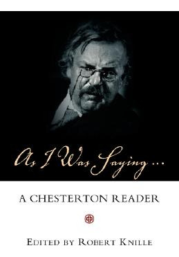 Libro As I Was Saying: A Chesterton Reader - Chesterton, ...