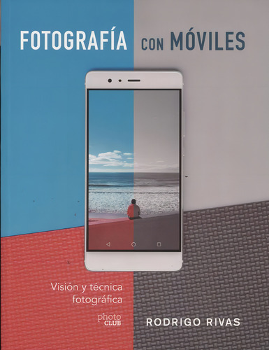 Fotografia Con Moviles - Rodrigo Rivas