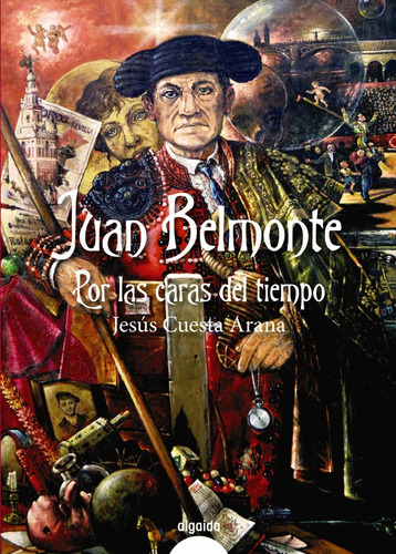 Libro Juan Belmonte, Por Las Caras Del Tiempo