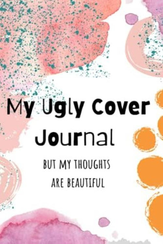 My Ugly Cover Journal: For School, Diary, Work, Or Office, 120 Pages, 6x9 (abstract Cover), De Marie, Yemi. Editorial Oem, Tapa Blanda En Inglés