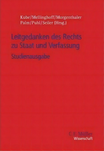 Leitgedanken Des Rechts Zu Staat Und Ver, De Hanno Kube. Editorial Verlagsgruppe Huthig Jehle Rehm, Tapa Blanda En Inglés