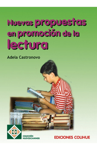 Nuevas Propuestas En Promocion De La Lectura - Adela Castron